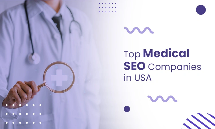 Top Medical SEO Companies in the USA